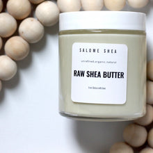 Load image into Gallery viewer, Raw Shea Butter